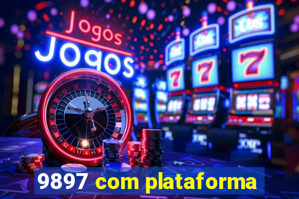 9897 com plataforma